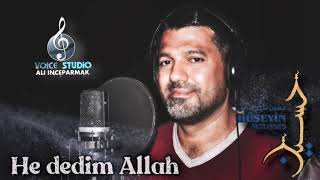 Hüseyin Altunses - حسين التون ساس - He Dedim Allah - هديدم الله