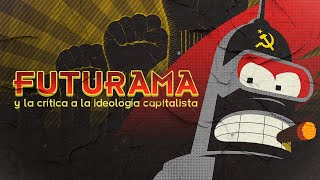 El episodio MÁS MARXISTA de FUTURAMA | La mercancía y la Ideología en "Fry y la fábrica de Slurm"