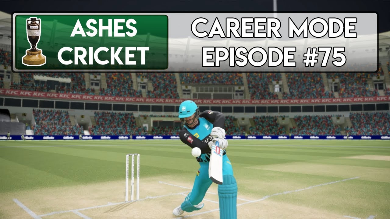 FINAL BALL THRILLER - Ashes Cricket Career Mode #75 - YouTube