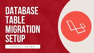 3. Database Table Migration Setup
