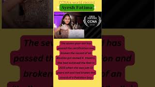 Ayesh Fatima ccna certificate gottalent record