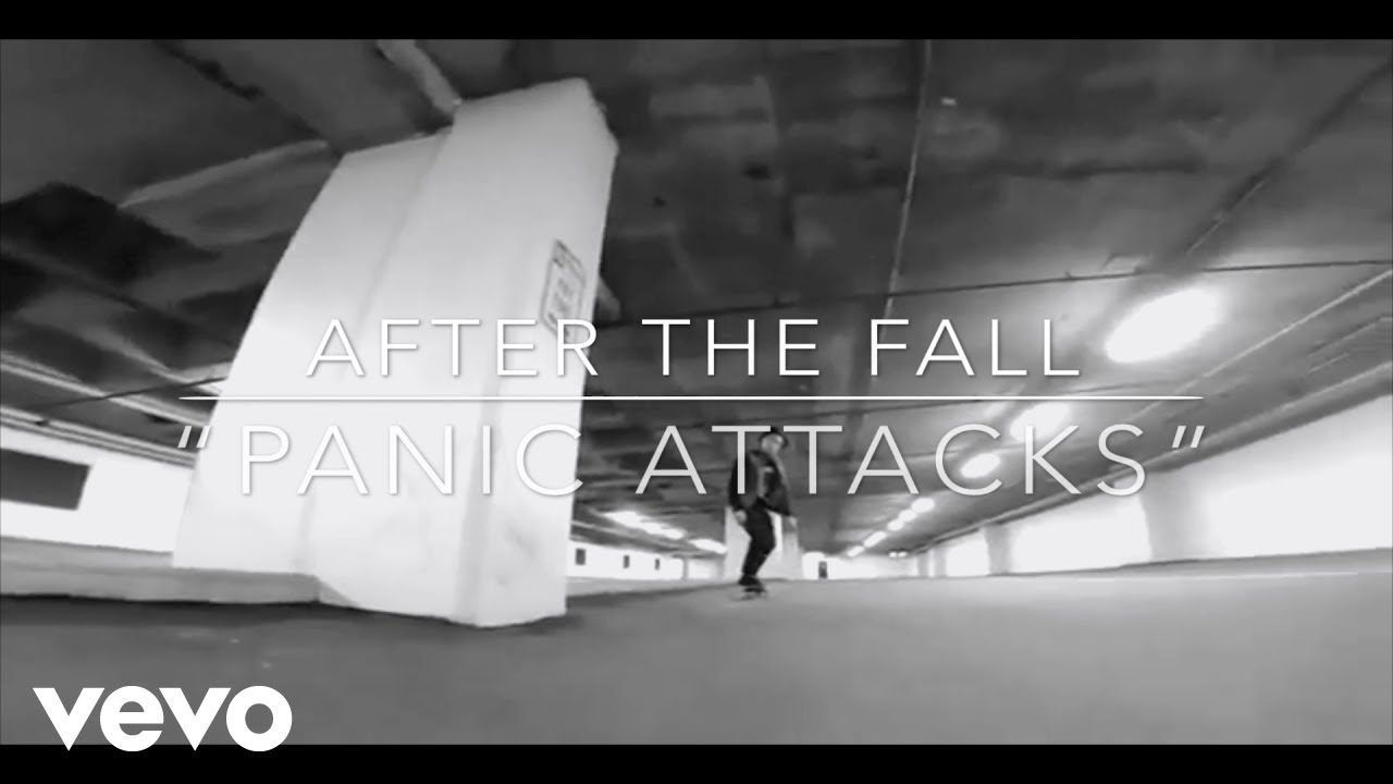 Watch After the Fall - Panic Attacks on YouTube Watch After the Fall - Panic Attacks on YouTube