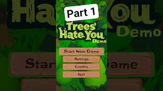 So I Tried Out Trees Hate You