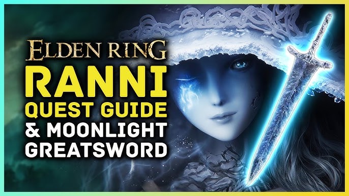 Elden Ring: Ranni Complete Questline Guide - How To Get The DARK MOON  GREATSWORD (Ranni's Quest) 