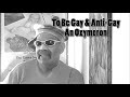 To Be Gay &amp; Anti-Gay, An Oxymoron