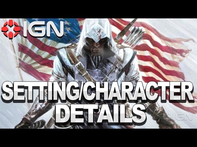 Characters - Assassin's Creed 3 Guide - IGN