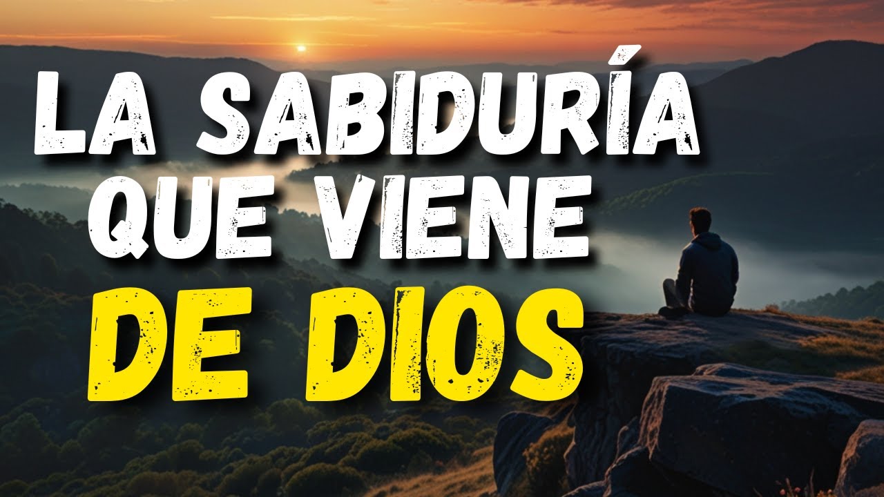 La Sabiduría Que Viene de Dios - Reflexión Cristiana - YouTube