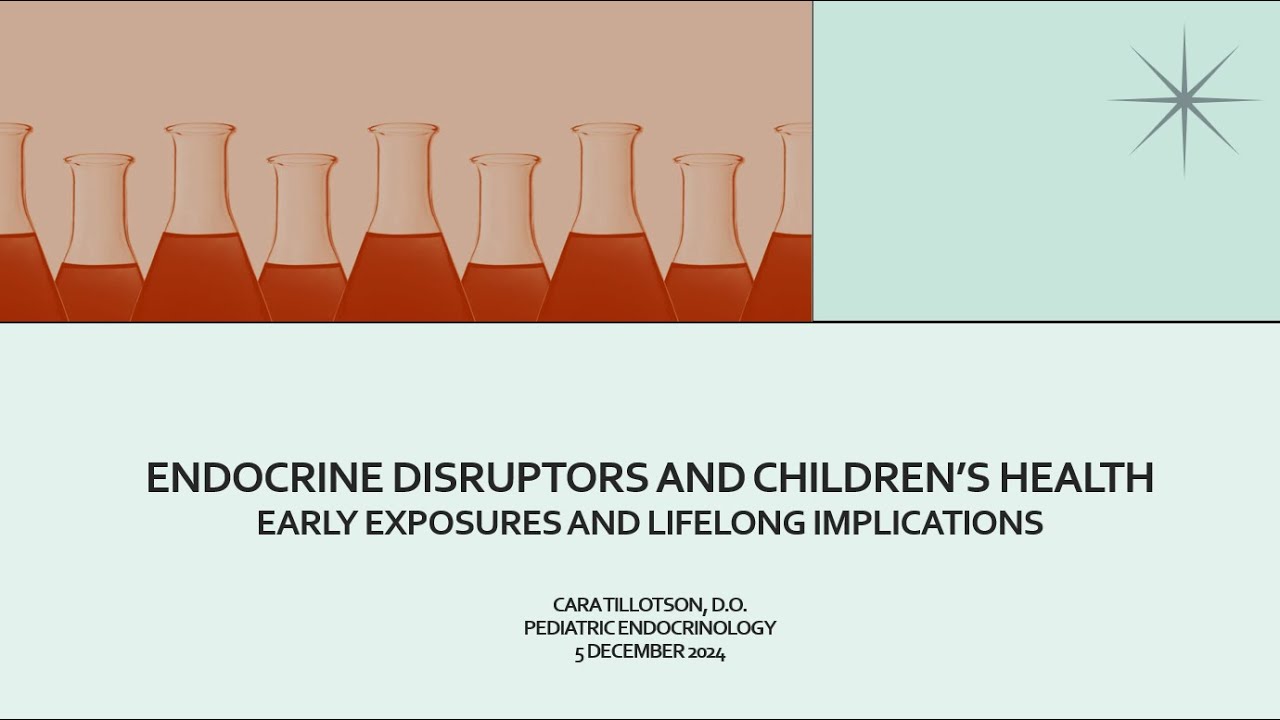 Endocrine Disruptors and Children’s Health: Early Exposures and ...