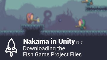 Nakama in Unity #1.5 - Downloading the Fish Game Project Files