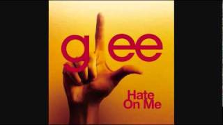 Glee Cast - Hate On Me (HQ)