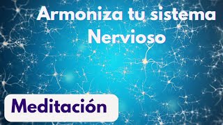 Relaja el sistema nervioso. Meditación guiada.