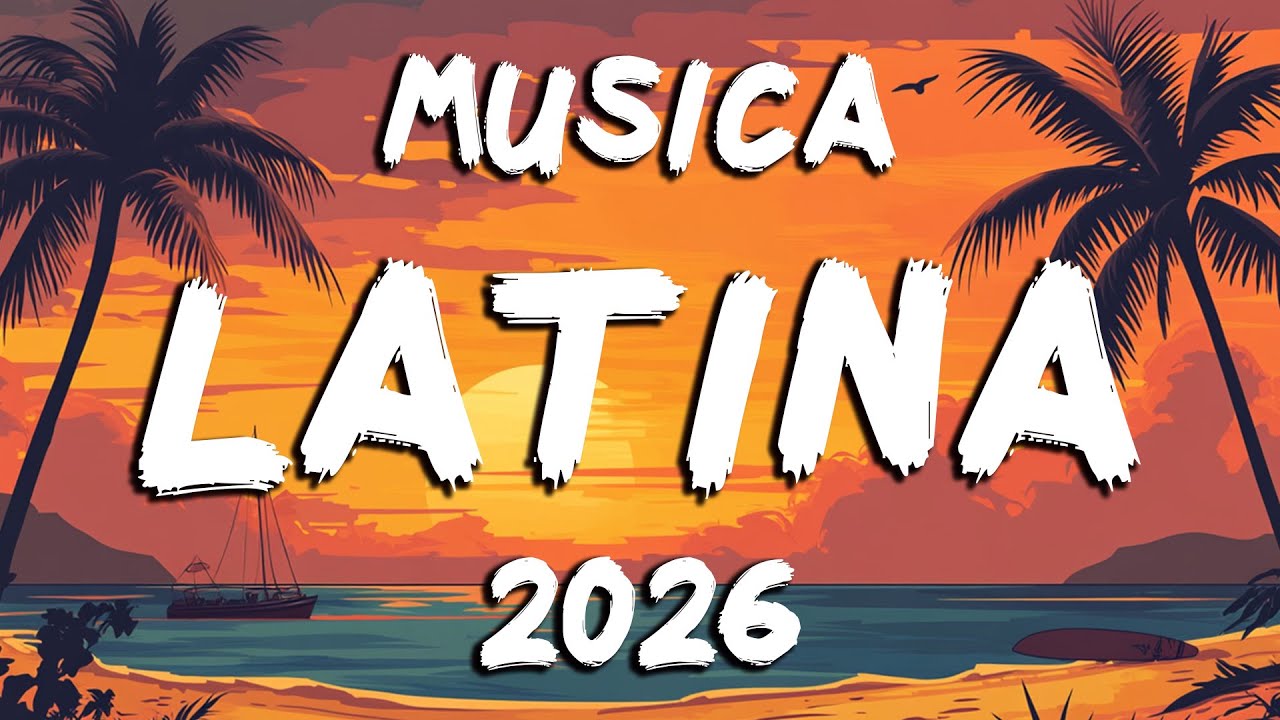 Pop Latino Mix 2026 🎉 Canciones En Español 2026 Exitos Pop & Reggaeton |  Lo Mejor Del Verano 2026