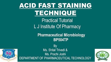 Practical tutorial_Sem 5_Ph. Microbiology_Acid Fast Staining_Shital Trivedi & Prachi Joshi
