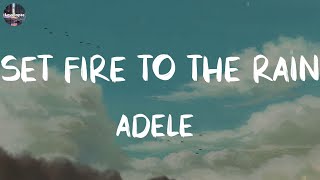 Set Fire To The Rain (Lyrics) - Adele // Playlist Music // Maroon 5, Ariana Grande