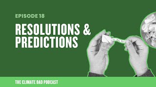 Episode 18: 2025 Climate Predictions and Resolutions