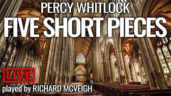 🎵 Whitlock - Five Short Pieces // St Mary Redcliffe Pipe Organ