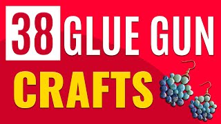 38 Glue Gun Crafts - Cool Things To Make  With Glue Gun Sticks for DIY Ideas