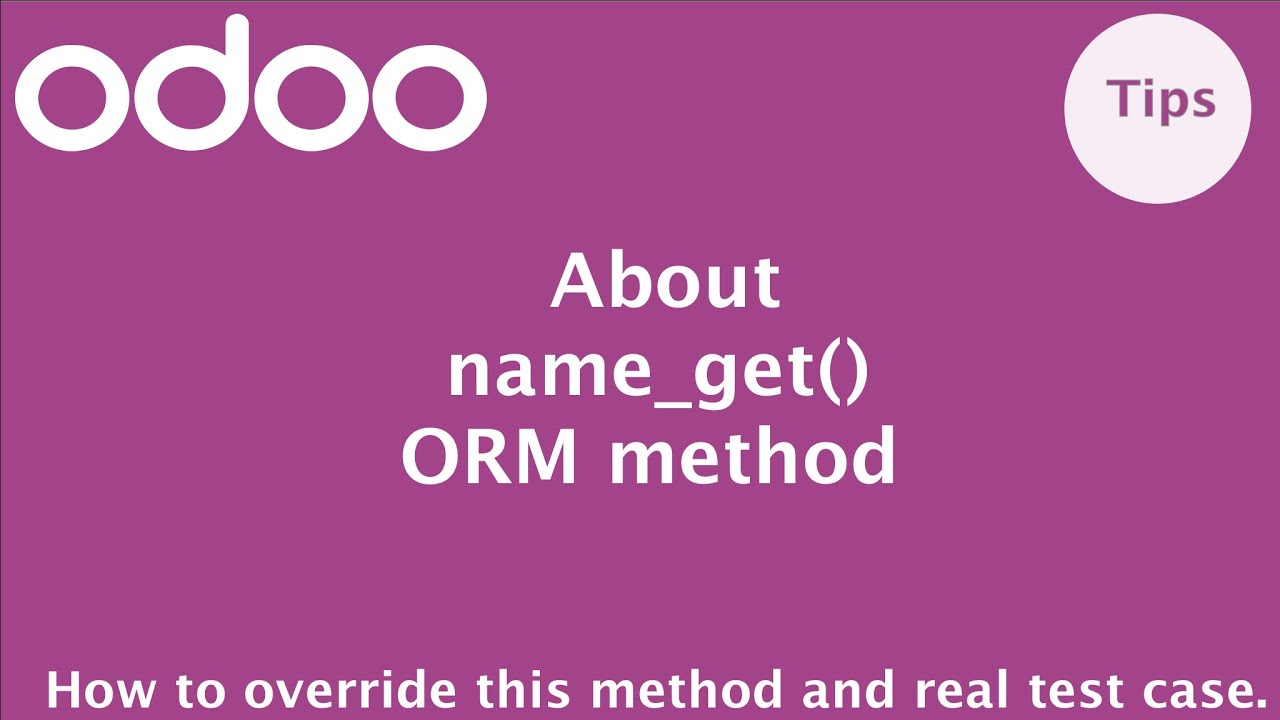 How To Use Name_Get Method In Odoo | Odoo Orm Methods