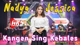 NADYA JESSICA - KANGEN SING KEBALES | AKS MANAGEMENT (OFFICIAL MUSIC VIDEO)