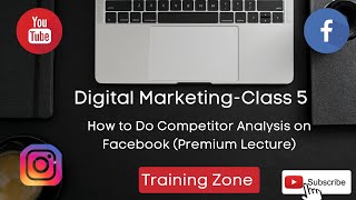 How to Do Competitor Analysis on Social Media(Facebook & Instagram) - Premium Lecture (Class 5)