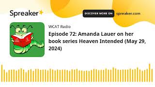 Episode 72: Amanda Lauer on her book series Heaven Intended (May 29, 2024)