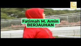 Fatimah M. Amin - Berjauhan (Official Karaoke Video)