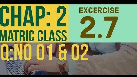 Math class 10th || chapter: 02 || Ex: 2.7 || Question1 & 2 || System real numbers Exponents&Radicals