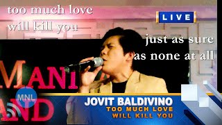 [LYRICS] TOO MUCH LOVE WILL KILL YOU (QUEEN) (Jovit Baldivino) Momentum Live MNL [8K]