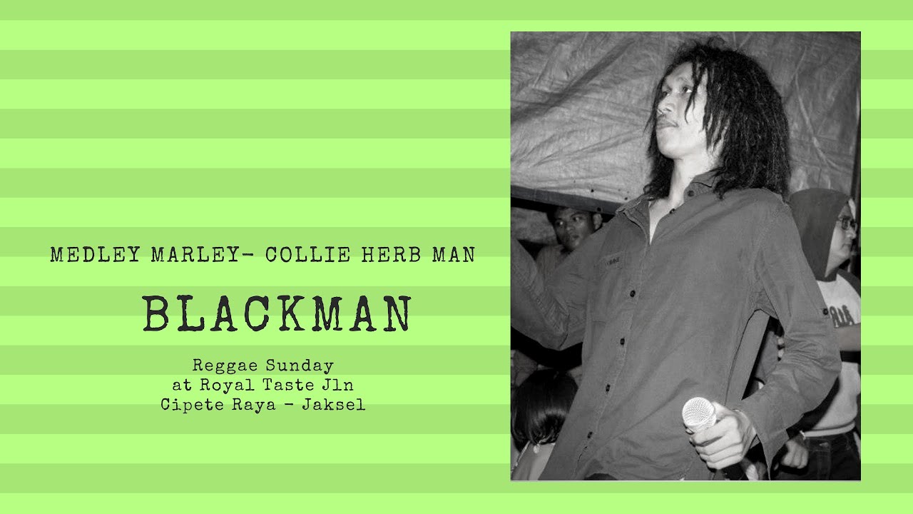 MEDLEY MARLEY - COLLIE HERB MAN ALA BLACKMAN ( REGGAE ...