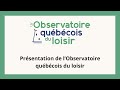 Prsentation de lobservatoire qubcois du loisir