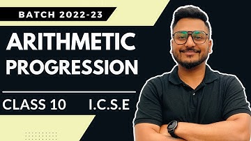 ARITHMETIC PROGRESSION | CLASS 10 | I.C.S.E. | 2022-23 | MATHEMATICS | YASH MAHESHWARI |