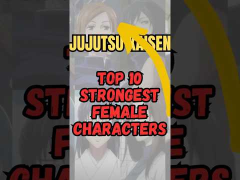 Top 10 Strongest Female Jujutsu Kaisen Characters #jujutsukaisen #viralshort #shorts