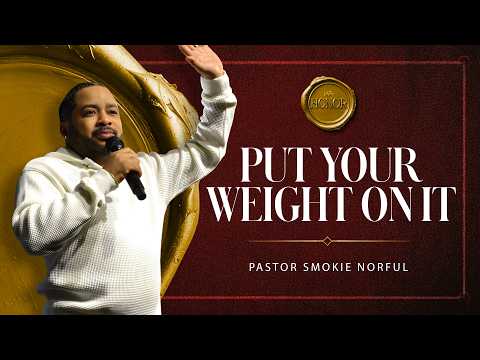 Put Your Weight on It || Honor || Encouraging Word