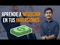 APRENDE A NEGOCIAR EN TUS INVERSIONES EN BIENES RAÍCES