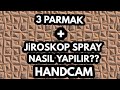 3 Parmak + Jiroskop ile Spray Nasıl Atılır Handcam