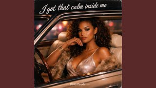 I Got That Calm Inside Me