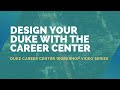 Design Your Duke with the Career Center
