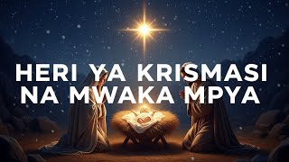 Heri ya krismas na mwaka mpya.Tumshangilie Mungu.|wimbo wa krismas