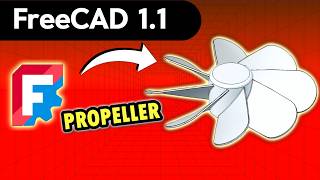 FreeCAD 1.1 Learn Fast & Start Modeling! | Design a Propeller from Scratch