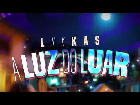 LUKKAS - A LUZ DO LUAR (PHONK)