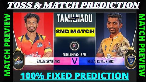TNPL 4th T20 Toss & Match Prediction | Salem Spartans vs Nellai Royal Kings | analysis preview |