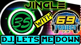 DJ. LETS ME DOWN //JINGLE   35 BUNDER AUDIO //