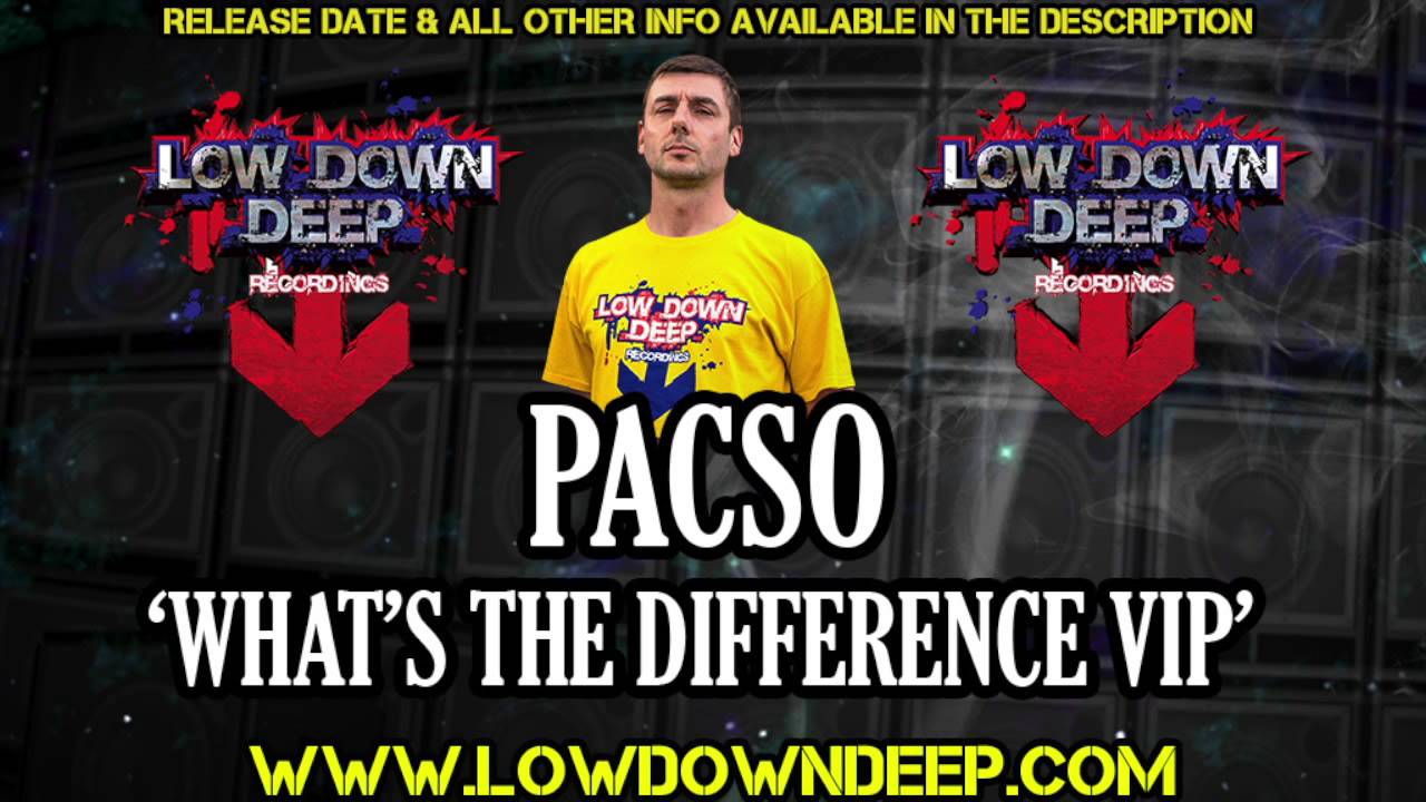 Pacso - What’s the difference VIP - Low Down Deep VIP's drum shop