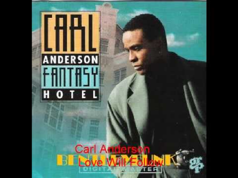 Carl Anderson - Love Will Follow