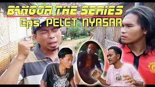 Download Lagu BANGOR THE SERIES || Eps. Pelet Nyasar MP3 Download Lagu BANGOR THE SERIES || Eps. Pelet Nyasar MP3