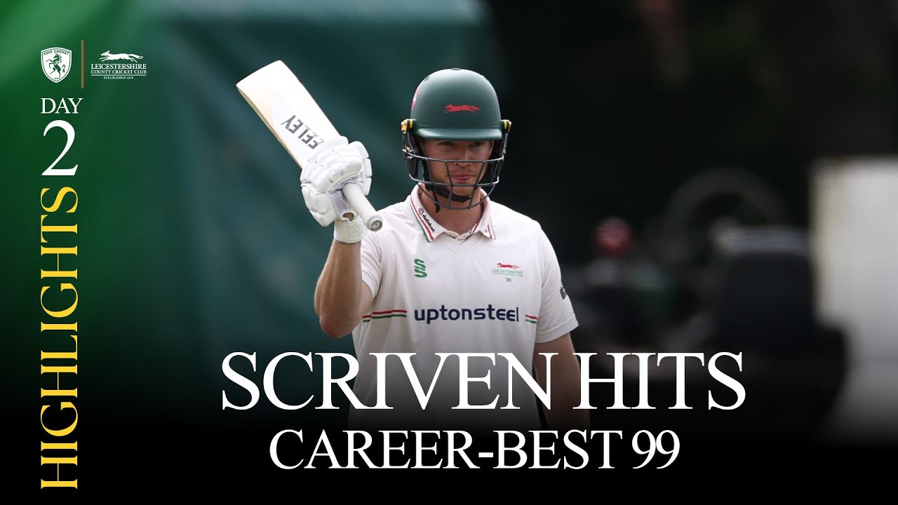 HIGHLIGHTS | Scriven Falls ONE Shy Of Maiden Career Century