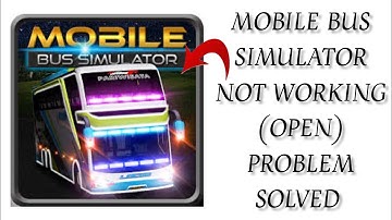 How To Solve Mobile Bus Simulator App Not Working/Not Open Problem|| Rsha26 Solutions