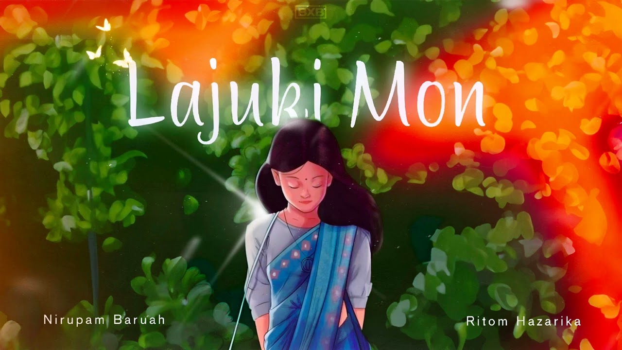 LAJUKi MOn  Nirupam Baruah x Ritom Hazarika Official lyrical video