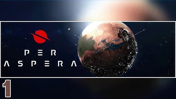 Per Aspera Gameplay | Part 1