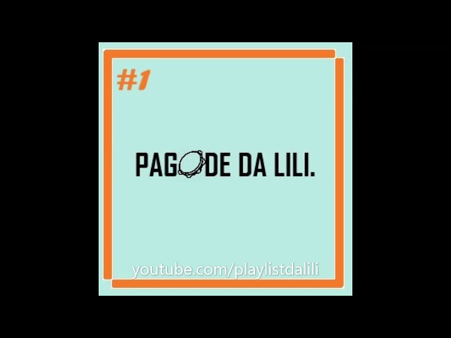 PAGODE DA LILI - SAMBA #1 | COMPLETO 2022 class=